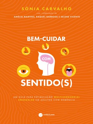 cover image of Bem-cuidar com sentido(s)--Um Guia para Estimulação Multissensorial Snoezelen em Adultos com Demência